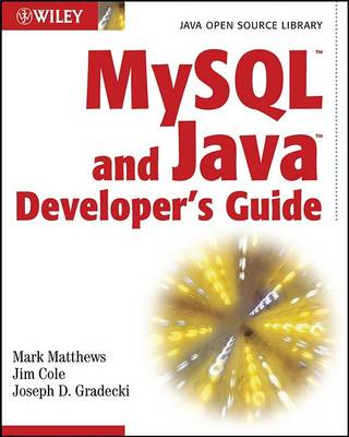 Book cover for MySQL and Java Developer's Guide