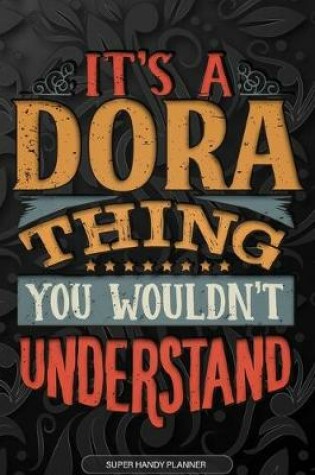 Cover of It's A Dora Thing You Wouldn't Understand