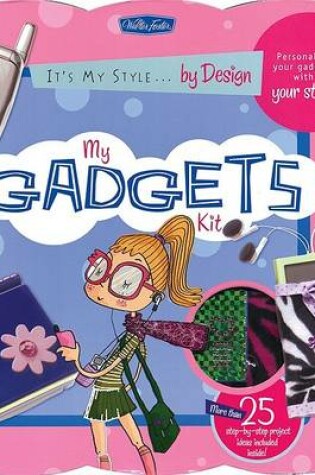 Cover of It's My Style: My Gadgets Kit