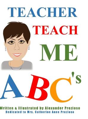 Book cover for Teacher Teach Me ABC's