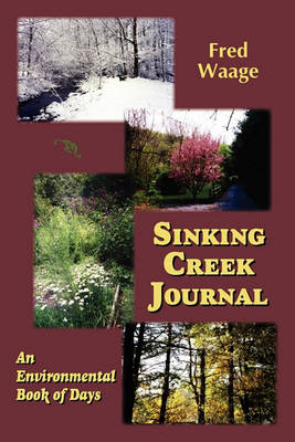 Cover of Sinking Creek Journal, an Environmental Book of Days