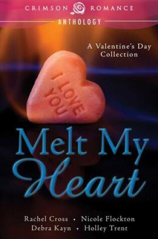 Cover of Melt My Heart