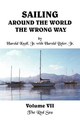 Book cover for Sailing Around the World The Wrong Way Volume VII