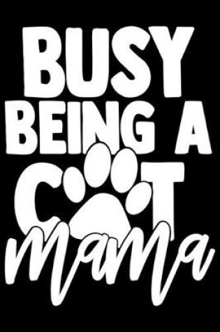 Cover of Busy Being A Cat Mama