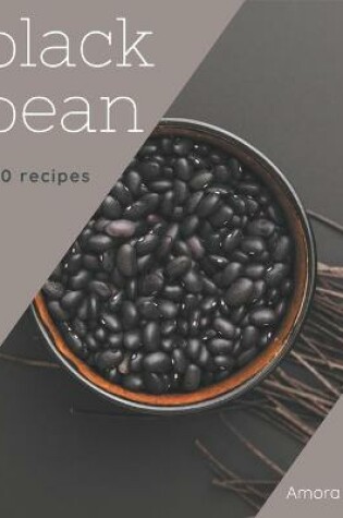 Cover of 300 Black Bean Recipes