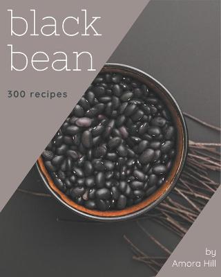 Book cover for 300 Black Bean Recipes