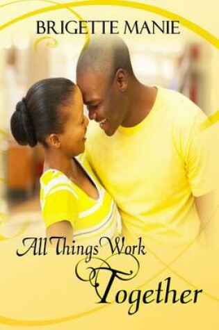 Cover of All Things Work Together