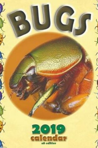 Cover of Bugs 2019 Calendar (UK Edition)
