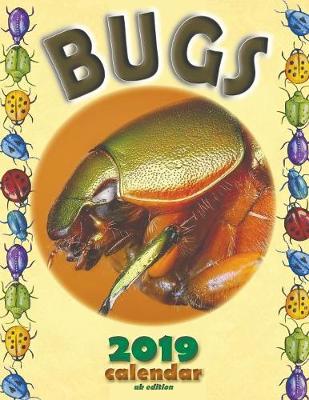 Book cover for Bugs 2019 Calendar (UK Edition)