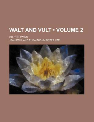 Book cover for Walt and Vult (Volume 2); Or, the Twins
