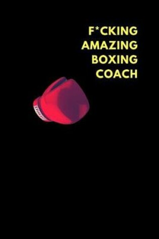 Cover of F*cking Amazing Boxing Coach
