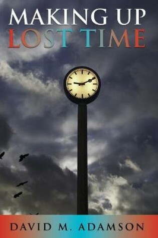 Cover of Making Up Lost Time
