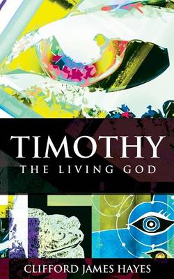 Book cover for Timothy, The Living God