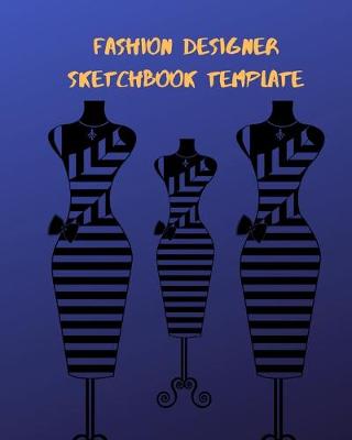 Book cover for Fashion Designer Sketchbook Template