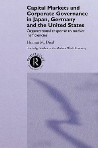 Cover of Capital Markets and Corporate Governance in Japan, Germany and the United States