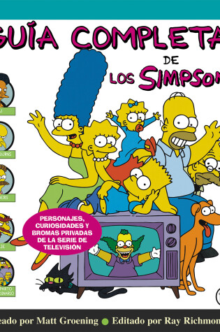 Cover of Guía completa de los Simpson: Personajes, curiosidades y bromas privadas de la serie de televisión/ The Simpsons: A Complete Guide to Our Favorite Family