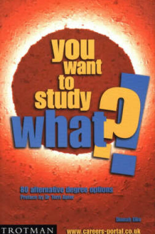 Cover of You Want to Study What?!