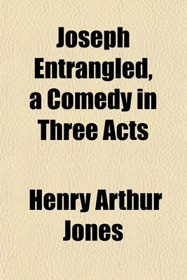Book cover for Joseph Entrangled, a Comedy in Three Acts