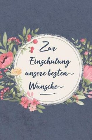 Cover of Zur Einschulung Unsere Besten Wünsche