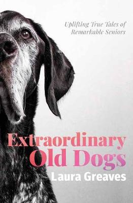 Book cover for Extraordinary Old Dogs