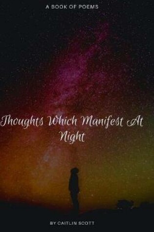 Cover of Thoughts Which Manifest at Night