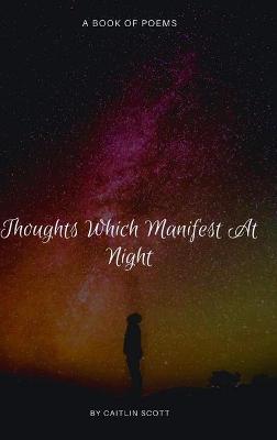 Book cover for Thoughts Which Manifest at Night