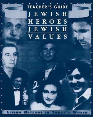 Book cover for Jewish Heroes, Jewish Values - Teacher's Guide