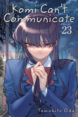 Cover of Komi Can't Communicate, Vol. 23