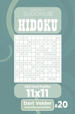 Book cover for Sudoku Hidoku - 200 Hard Puzzles 11x11 (Volume 20)