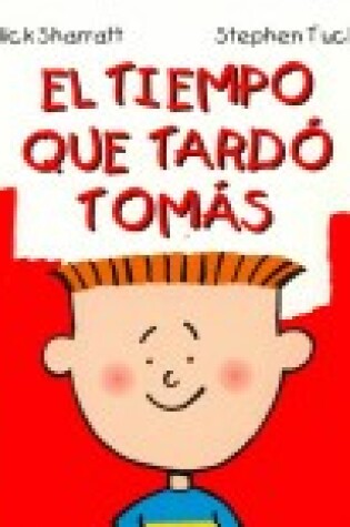 Cover of El Tiempo Que Tardo Tomas