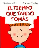 Book cover for El Tiempo Que Tardo Tomas