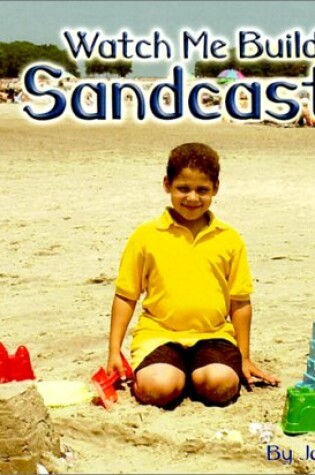 Cover of Watch Me Build a Sandcastle