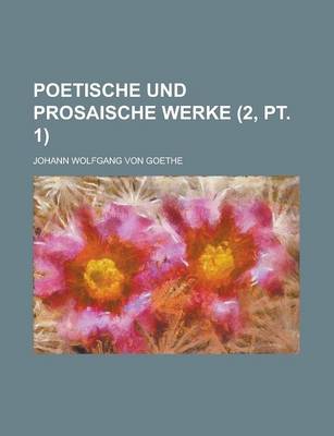 Book cover for Poetische Und Prosaische Werke (2, PT. 1 )