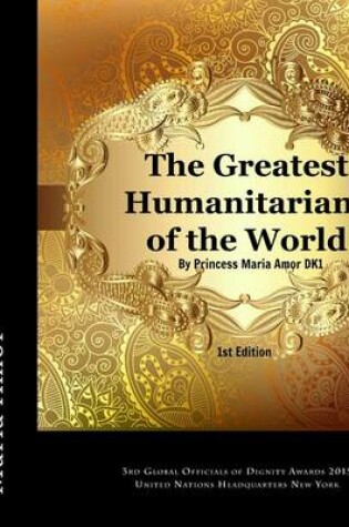 Cover of The Greatest Humanitarians of the World 2015