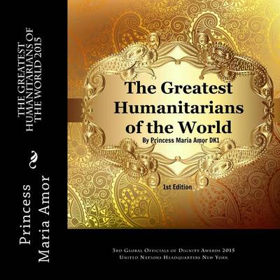 Cover of The Greatest Humanitarians of the World 2015