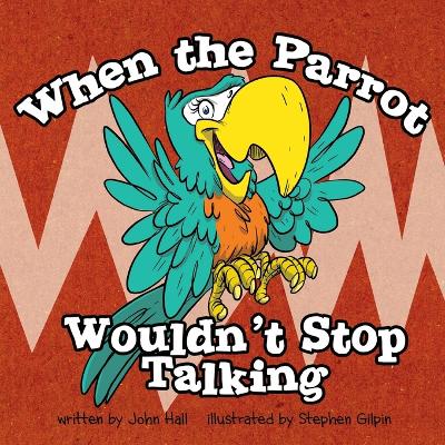 Cover of When the Parrot Wouldn't Stop Talking