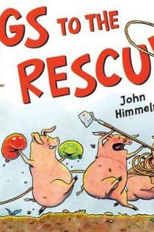 Cover of Pigs to the Rescue