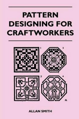 Cover of Pattern Designing for Craftworkers