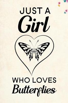 Book cover for Just A Girl Who Loves Butterflies