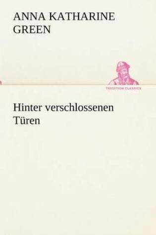 Cover of Hinter Verschlossenen Turen