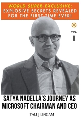 Cover of Satya Nadella's Journey as Microsoft Chairman and CEO