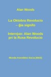 Book cover for La Oktobra Revolucio -- ĝia Signifo; Intervjuo