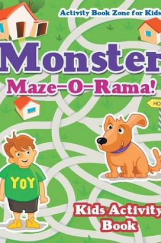 Cover of Monster Maze-O-Rama! Kids Activity Book