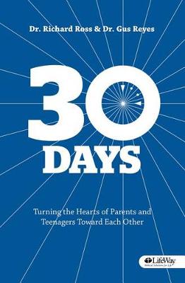 Book cover for 30 Days: Turning the Hearts of Parents & Teenagers Toward Ea