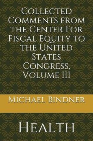 Cover of Collected Comments from the Center for Fiscal Equity to the United States Congress