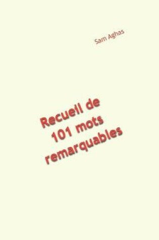Cover of Recueil de 101 mots remarquables