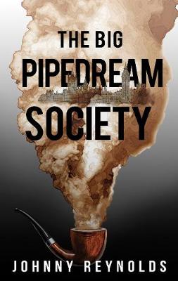 Book cover for The Big Pipedream Society