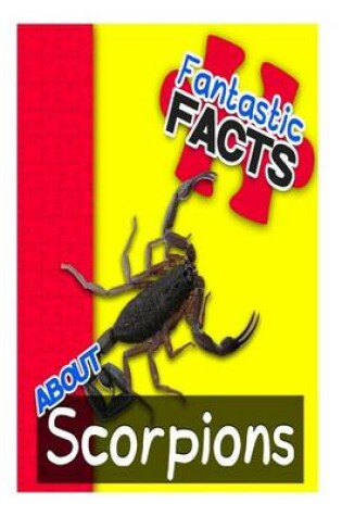 Cover of Fantastic Facts about Scorpions