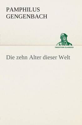 Book cover for Die Zehn Alter Dieser Welt