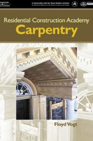 Cover of Residential Construction Academy: Carpentry